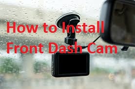 How to Install Front Dash Cam