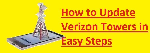 How to Update Verizon Towers in Easy Steps