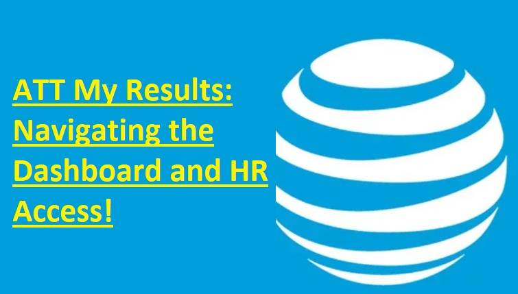 ATT My Results Navigating the Dashboard and HR Access!