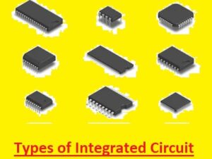 What are the Types of Integrated Circuit (IC)? - The Engineering Knowledge