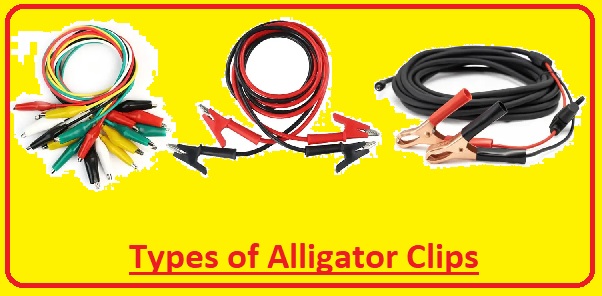 Types of Alligator Clips Types of Alligator Clips