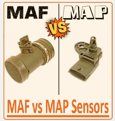 MAF vs MAP Sensors MAF vs MAP Sensors