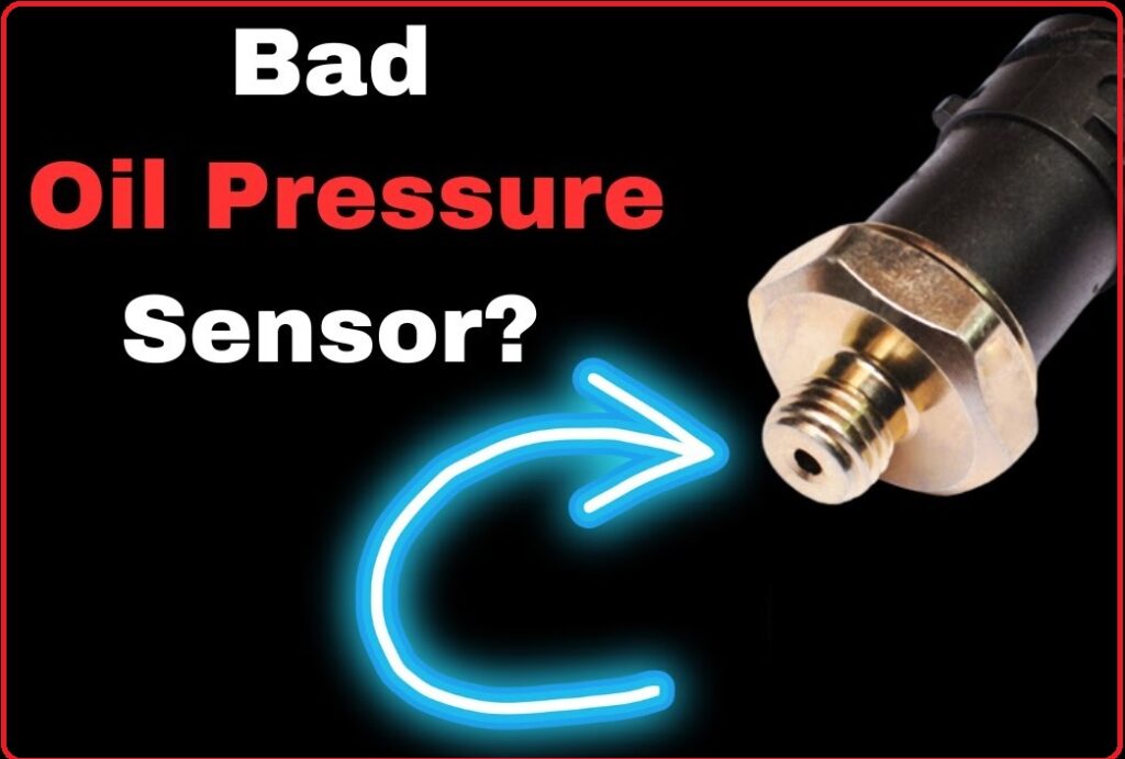 bad Oil Pressure Sensor