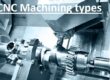 CNC Machining types