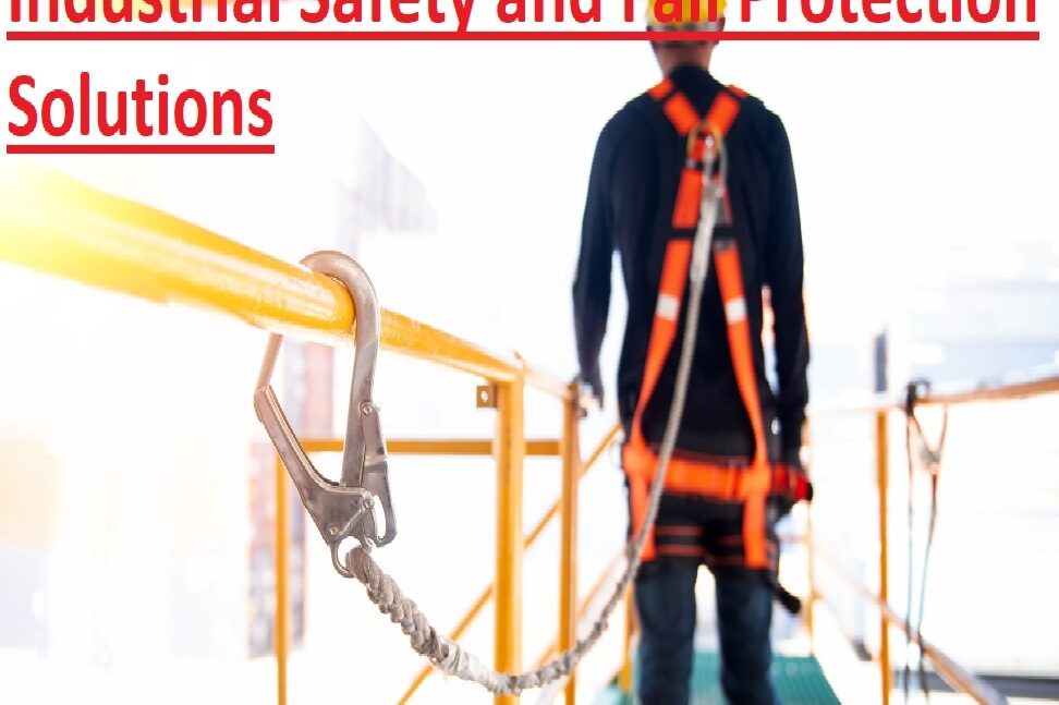Industrial Safety and Fall Protection Solutions