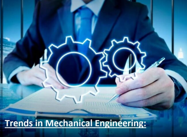 Trends in Mechanical Engineering