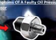 Symptoms Of A Faulty Oil Pressure Sensor
