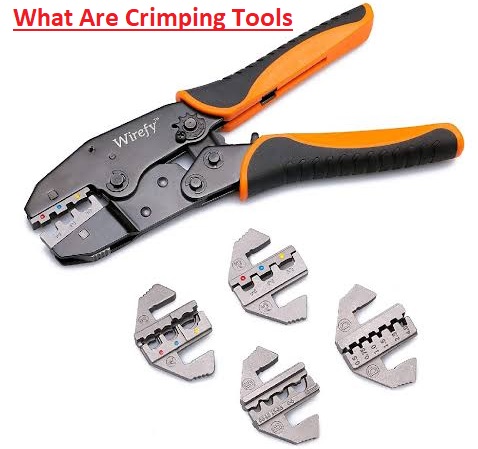 What Are Crimping Tools